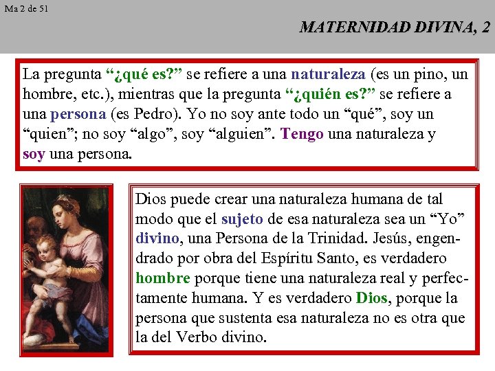 Ma 2 de 51 MATERNIDAD DIVINA, 2 La pregunta “¿qué es? ” se refiere