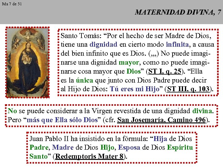 Ma 7 de 51 MATERNIDAD DIVINA, 7 Santo Tomás: “Por el hecho de ser