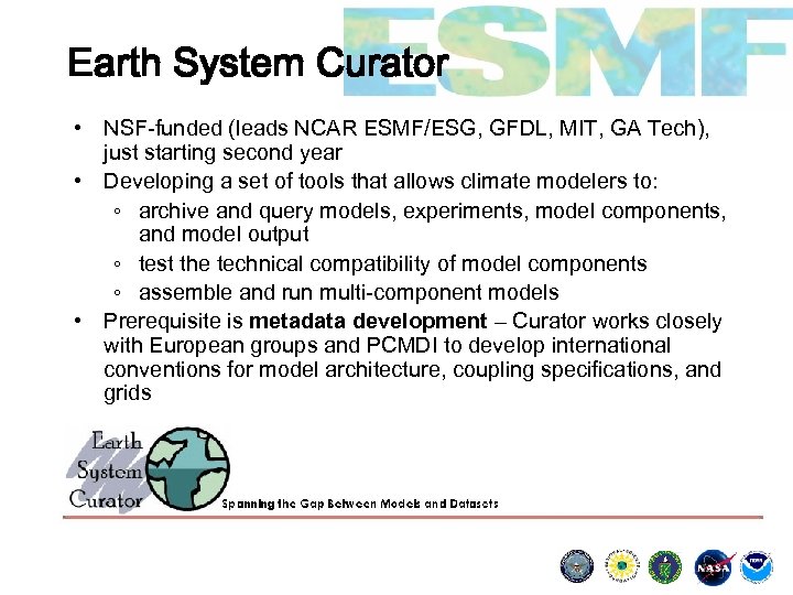 Earth System Curator • NSF-funded (leads NCAR ESMF/ESG, GFDL, MIT, GA Tech), just starting