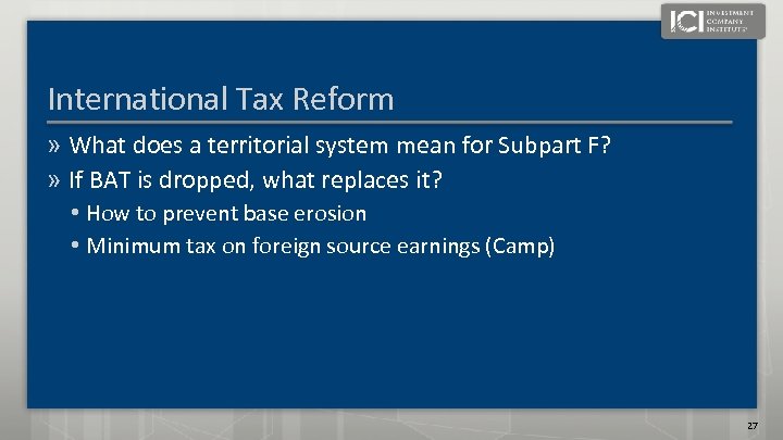 International Tax Reform » What does a territorial system mean for Subpart F? »