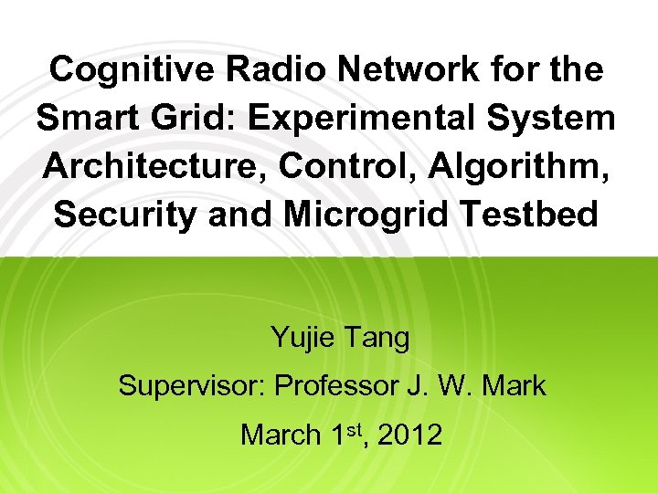 Cognitive Radio Network for the Smart Grid: Experimental System Architecture, Control, Algorithm, Security and