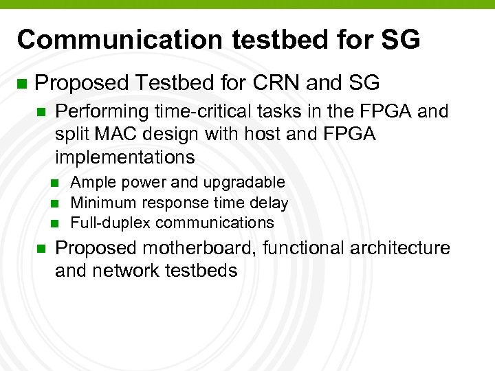 Communication testbed for SG n Proposed Testbed for CRN and SG n Performing time-critical