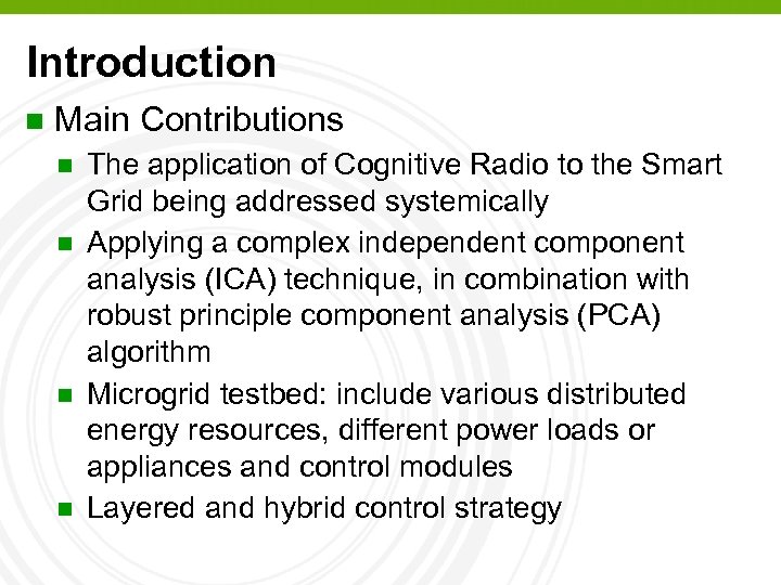 Introduction n Main Contributions n n The application of Cognitive Radio to the Smart