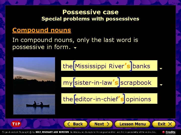 Possessive case Special problems with possessives Compound nouns In compound nouns, only the last