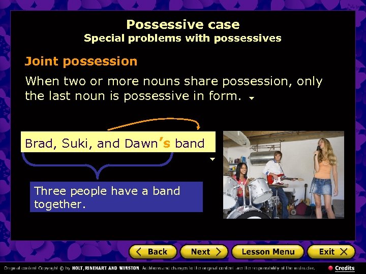 Possessive case Special problems with possessives Joint possession When two or more nouns share