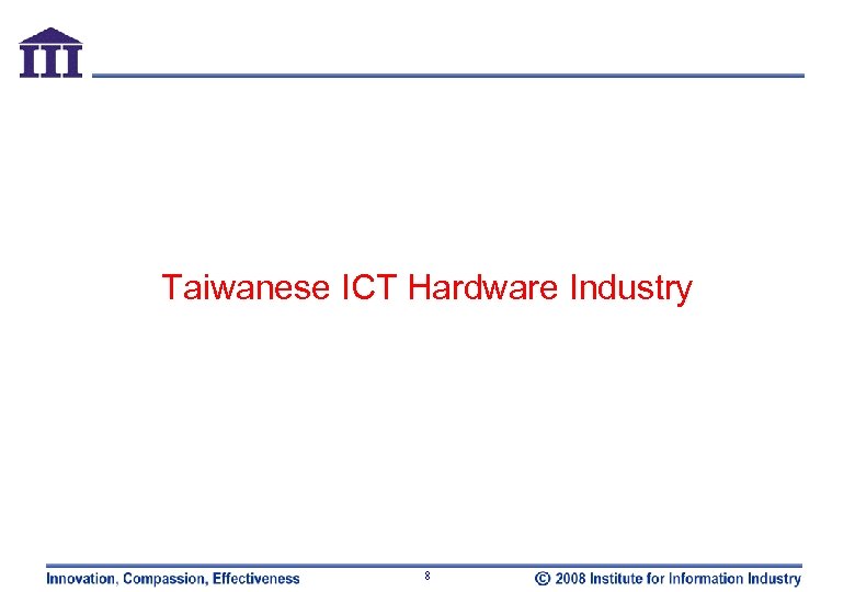 Taiwanese ICT Hardware Industry 8 