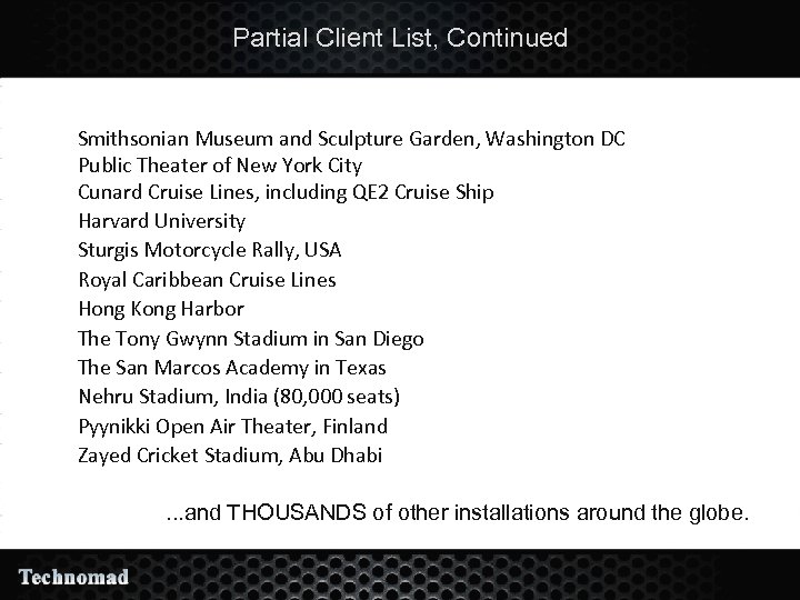 Partial Client List, Continued • • • Smithsonian Museum and Sculpture Garden, Washington DC