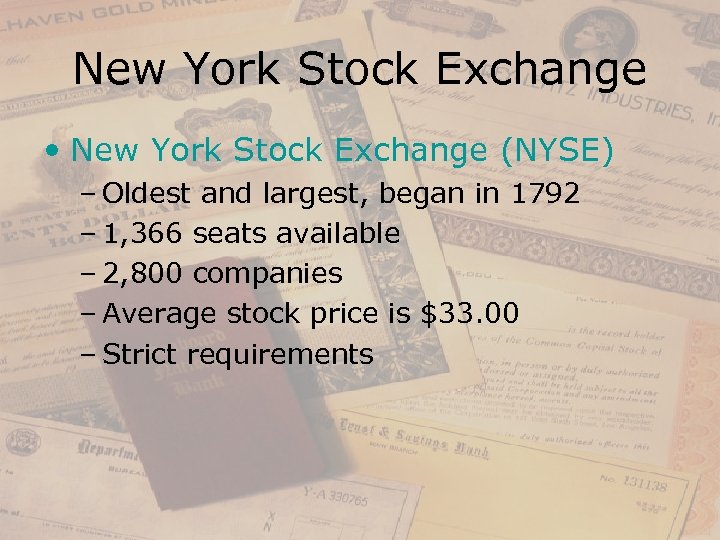 New York Stock Exchange • New York Stock Exchange (NYSE) – Oldest and largest,