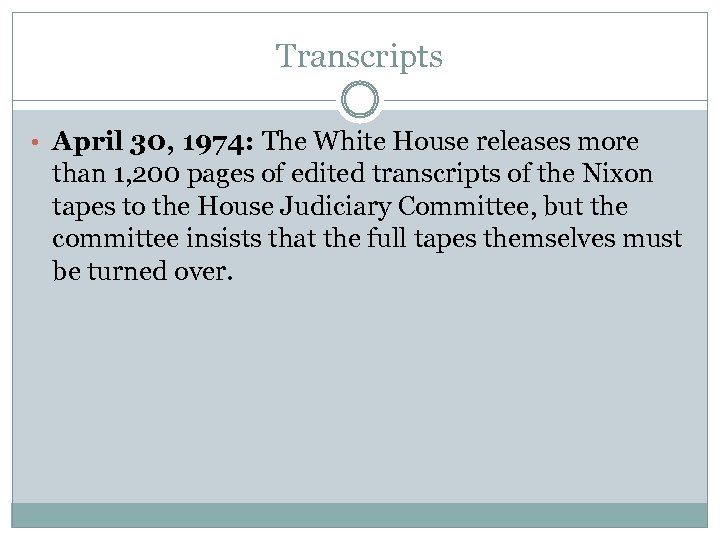 Transcripts • April 30, 1974: The White House releases more than 1, 200 pages