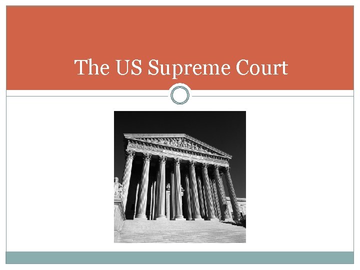 The US Supreme Court 