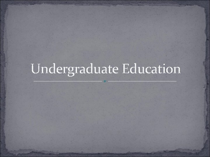 Undergraduate Education 