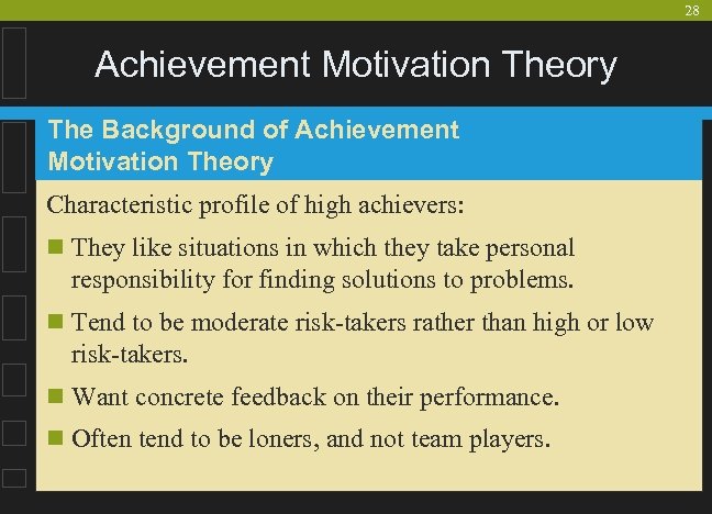 28 Achievement Motivation Theory The Background of Achievement Motivation Theory Characteristic profile of high