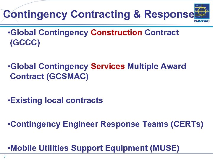 Contingency Contracting & Response • Global Contingency Construction Contract (GCCC) • Global Contingency Services