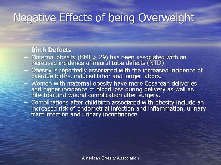 Negative Effects of being Overweight – Birth Defects – Maternal obesity (BMI > 29)