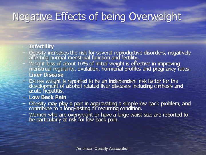 Negative Effects of being Overweight – Infertility – Obesity increases the risk for several