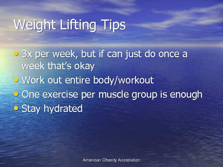 Weight Lifting Tips • 3 x per week, but if can just do once