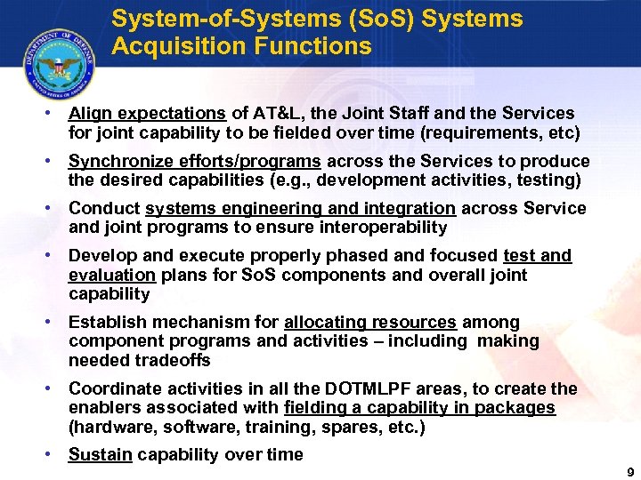 System-of-Systems (So. S) Systems Acquisition Functions • Align expectations of AT&L, the Joint Staff