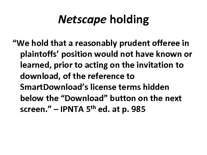 Netscape holding “We hold that a reasonably prudent offeree in plaintoffs’ position would not