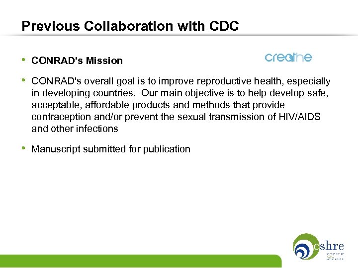 Previous Collaboration with CDC • CONRAD's Mission • CONRAD's overall goal is to improve