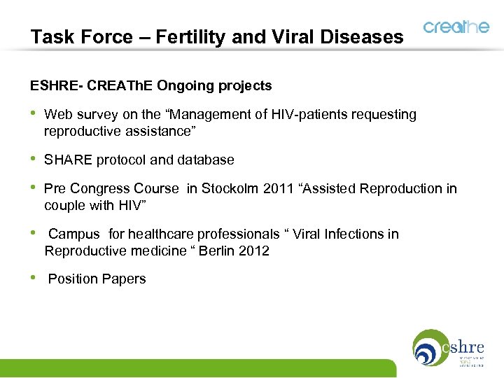 Task Force – Fertility and Viral Diseases ESHRE- CREATh. E Ongoing projects • Web