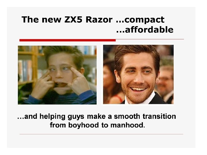 The new ZX 5 Razor helping guys make a smooth transition from boyhood to