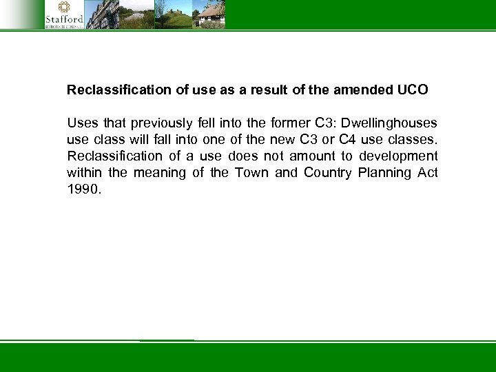 Reclassification of use as a result of the amended UCO Uses that previously fell