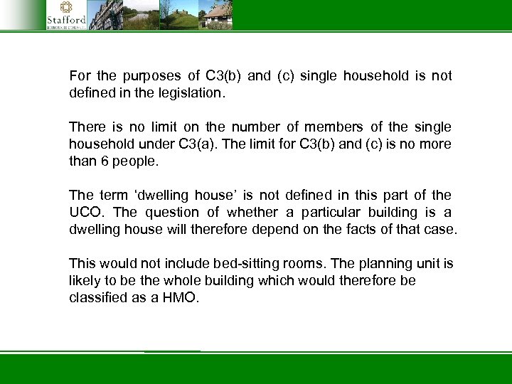 For the purposes of C 3(b) and (c) single household is not defined in
