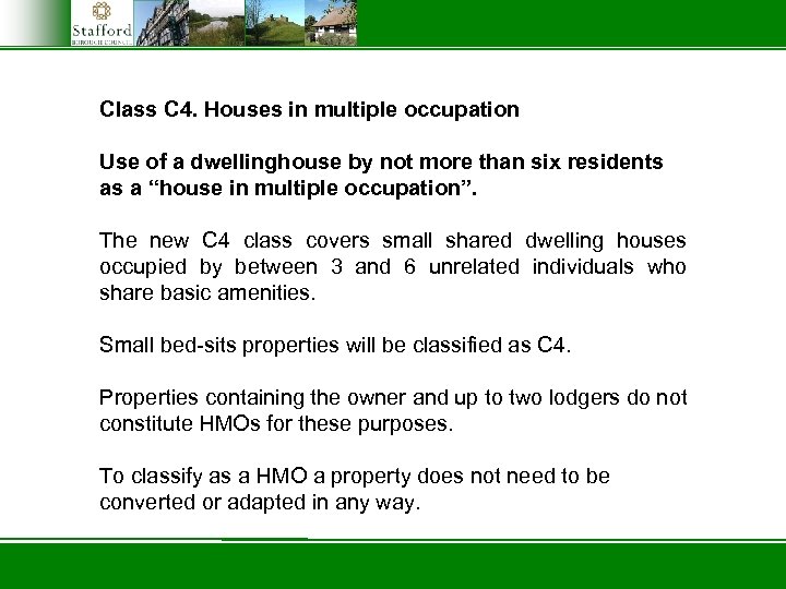 Class C 4. Houses in multiple occupation Use of a dwellinghouse by not more