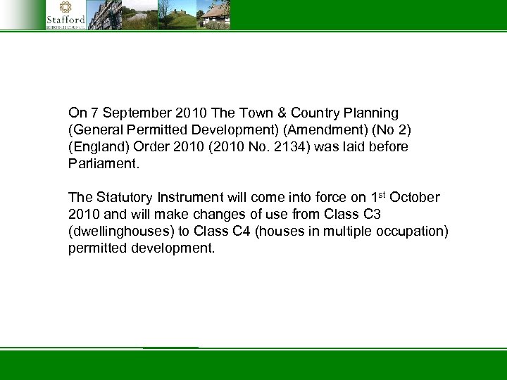 On 7 September 2010 The Town & Country Planning (General Permitted Development) (Amendment) (No