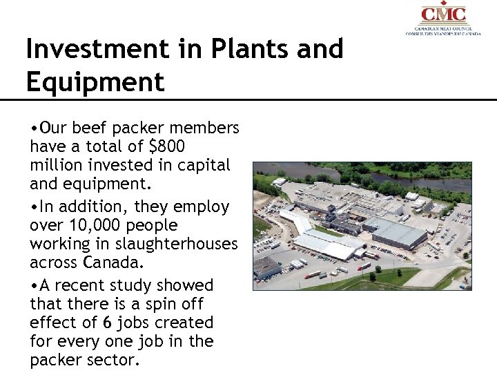 Investment in Plants and Equipment • Our beef packer members have a total of