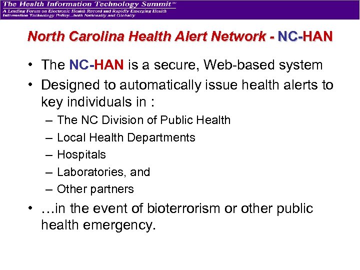 North Carolina Health Alert Network - NC-HAN • The NC-HAN is a secure, Web-based