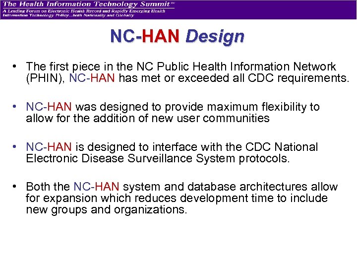 NC-HAN Design • The first piece in the NC Public Health Information Network (PHIN),