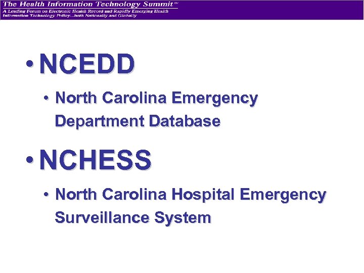  • NCEDD • North Carolina Emergency Department Database • NCHESS • North Carolina