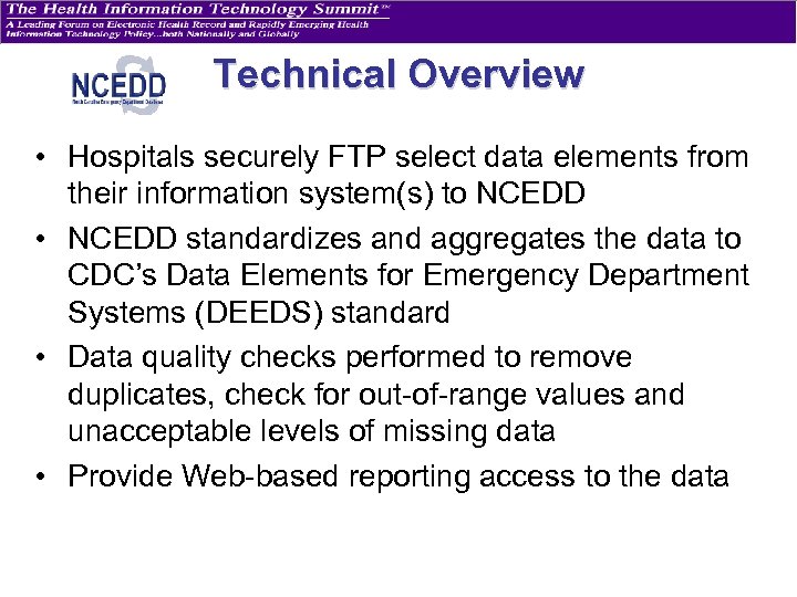 Technical Overview • Hospitals securely FTP select data elements from their information system(s) to