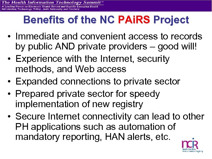 Benefits of the NC PAi. RS Project • Immediate and convenient access to records
