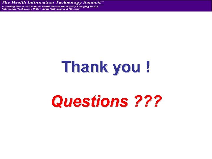 Thank you ! Questions ? ? ? 