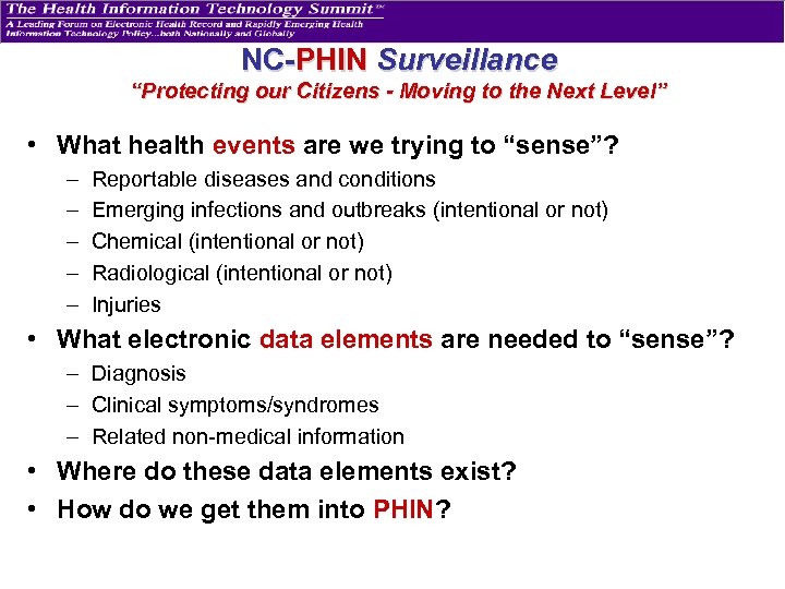 NC-PHIN Surveillance “Protecting our Citizens - Moving to the Next Level” • What health