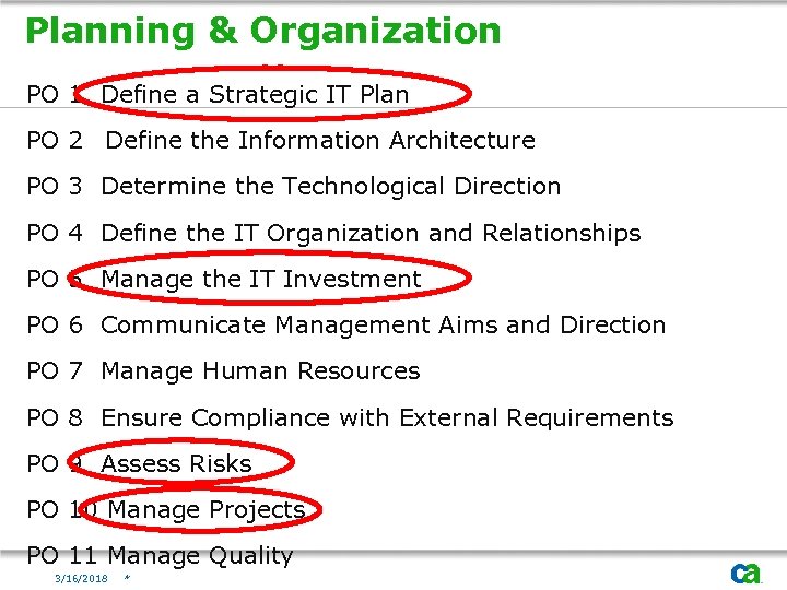 Planning & Organization PO 1 Define a Strategic IT Plan PO 2 Define the
