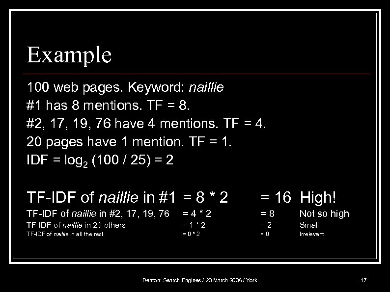 Example 100 web pages. Keyword: naillie #1 has 8 mentions. TF = 8. #2,