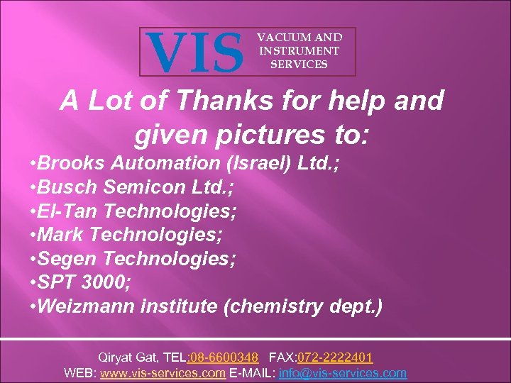 VIS VACUUM AND INSTRUMENT SERVICES A Lot of Thanks for help and given pictures