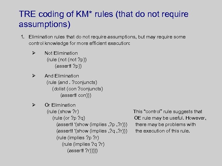 TRE coding of KM* rules (that do not require assumptions) 1. Elimination rules that