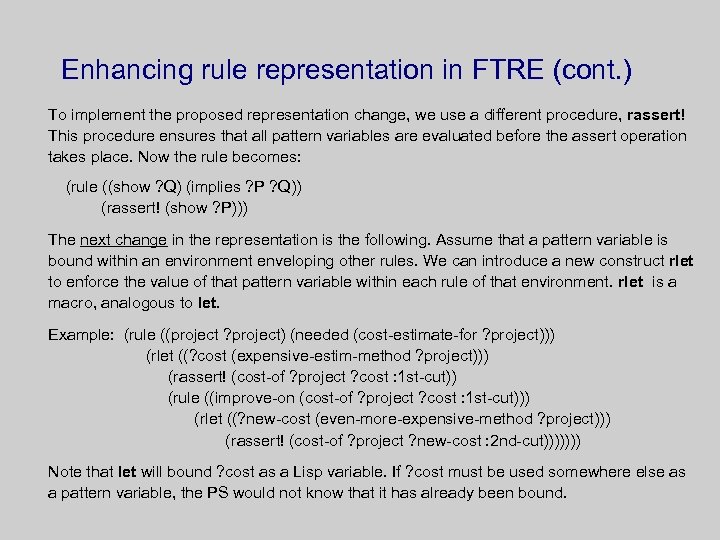 Enhancing rule representation in FTRE (cont. ) To implement the proposed representation change, we