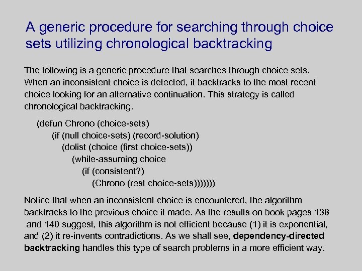 A generic procedure for searching through choice sets utilizing chronological backtracking The following is