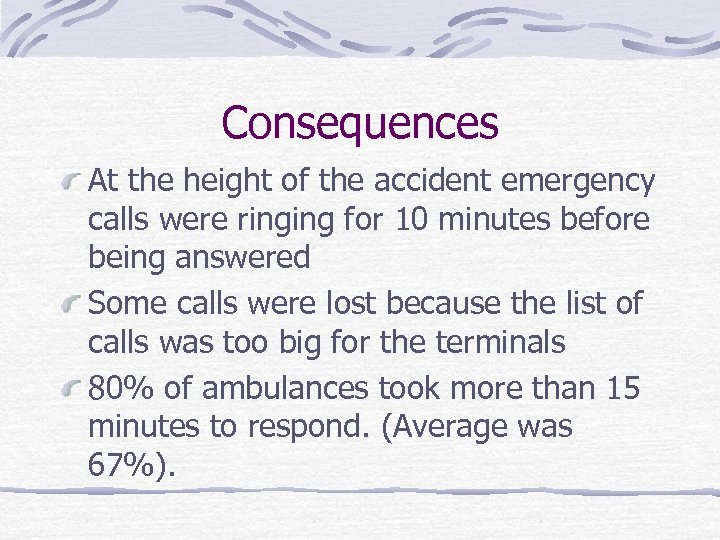 Consequences At the height of the accident emergency calls were ringing for 10 minutes