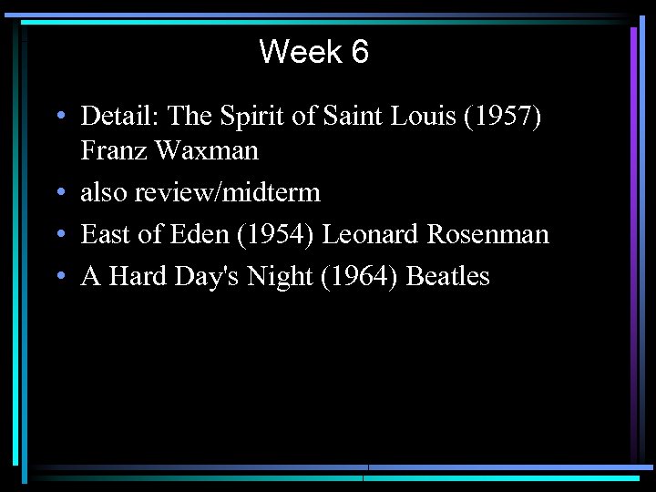 Week 6 • Detail: The Spirit of Saint Louis (1957) Franz Waxman • also