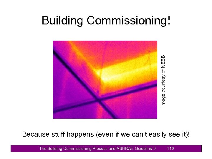 image courtesy of NEBB Building Commissioning! Because stuff happens (even if we can’t easily