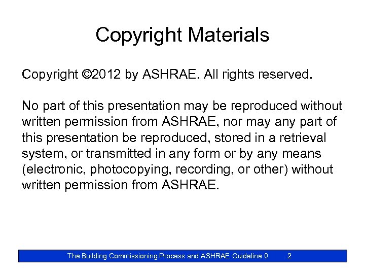 Copyright Materials Copyright © 2012 by ASHRAE. All rights reserved. No part of this