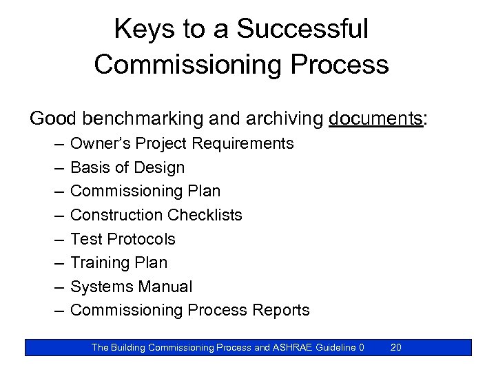 THE BUILDING COMMISSIONING PROCESS AND ASHRAE GUIDELINE 0