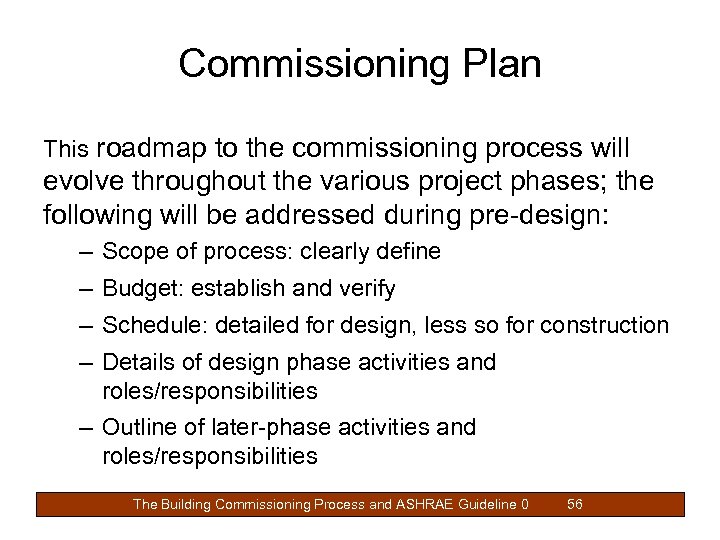 Commissioning Plan This roadmap to the commissioning process will evolve throughout the various project