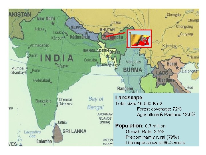 Landscape: Total size: 46, 500 Km 2 Forest coverage: 72% Agriculture & Pasture: 12.